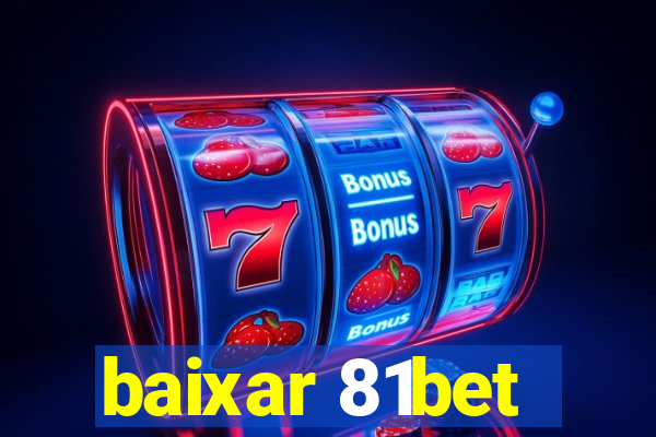 baixar 81bet